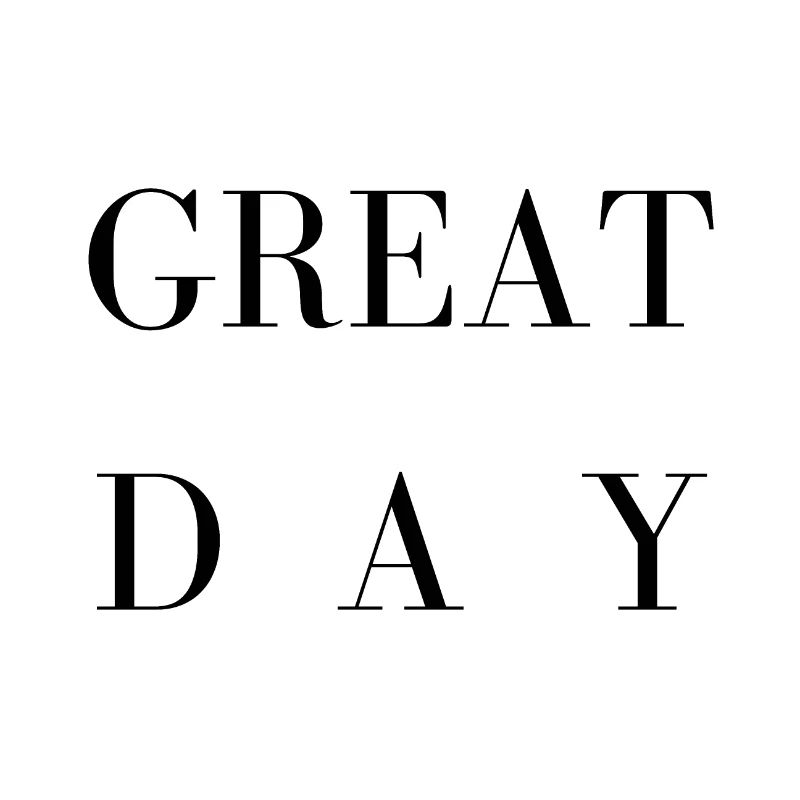 Great Day Shirt!