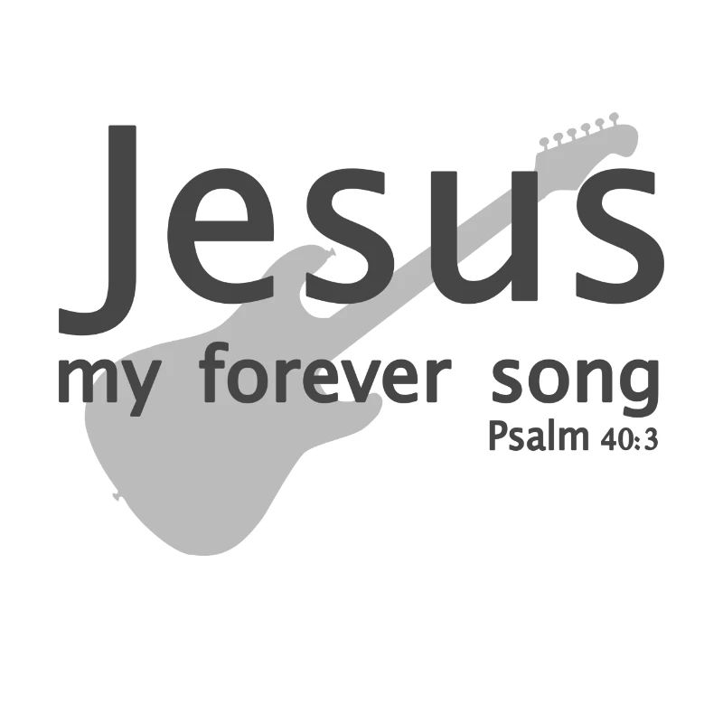Conception chrétienne Jésus Mon chant pour toujours Psaume 40