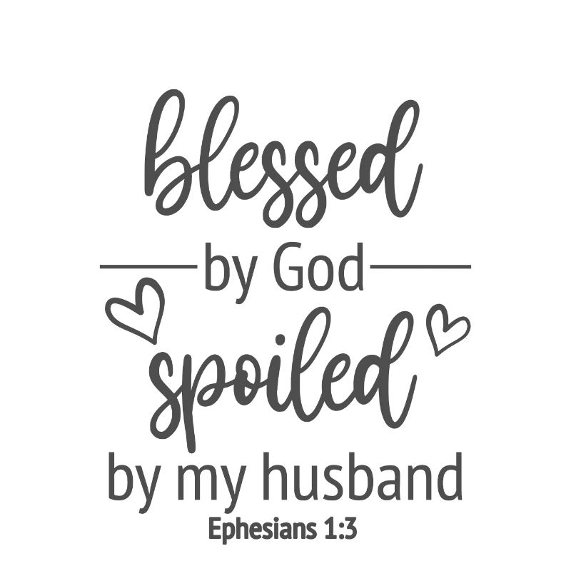 Christian Design Blessed by God, Spoiled by my