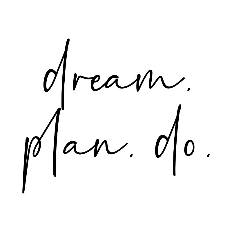 Dream Plan Do