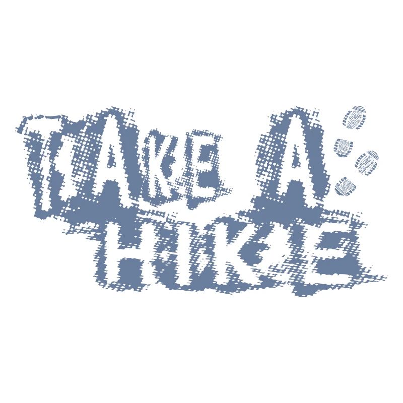 TAKE A HIKE