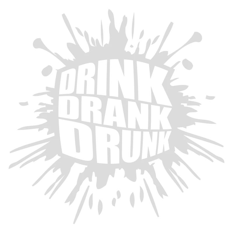 drink drank drunk quote