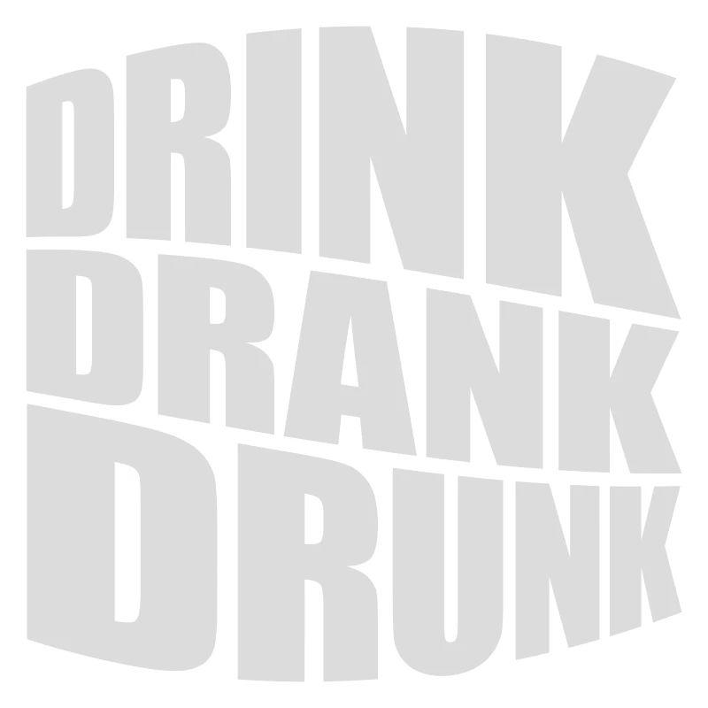 drink drank drunk quote