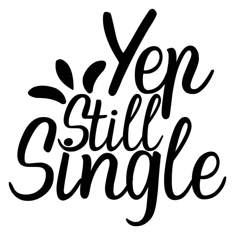 Yep Still Single
