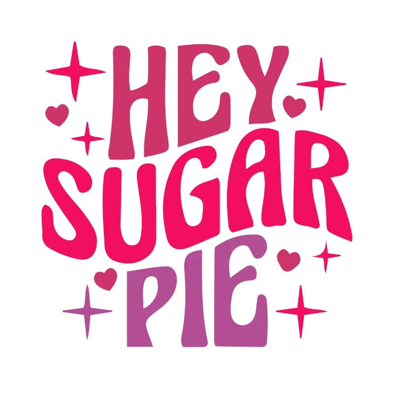 Hey Sugar Pie