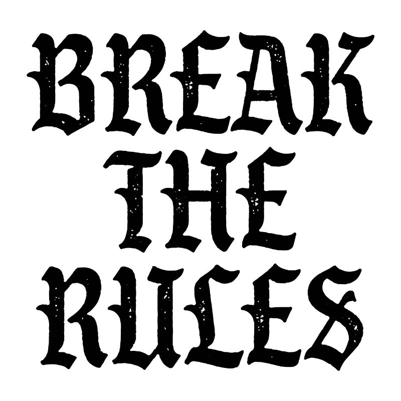 Break the Rules