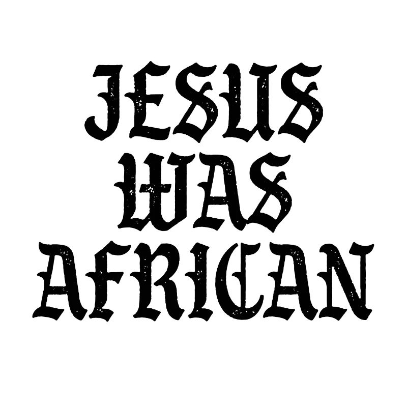 Jesus was african