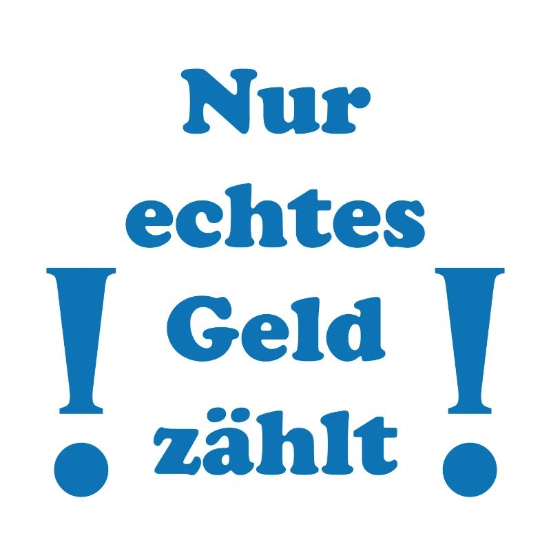 nur echtes Geld