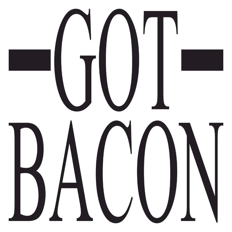 Got Bacon
