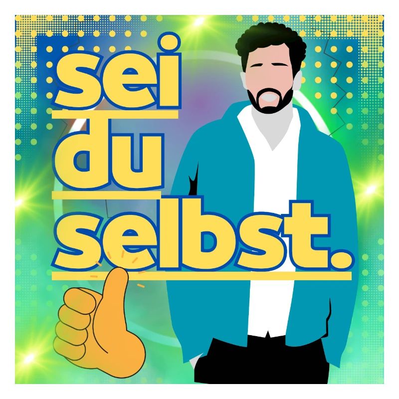 Sei du selbst