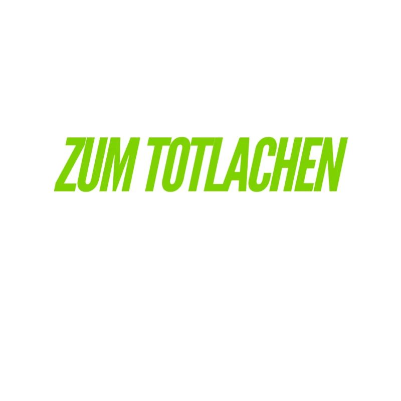 zum totlachen