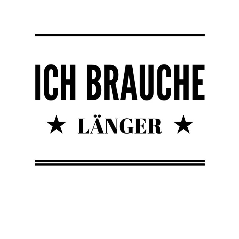 ich brauche länger