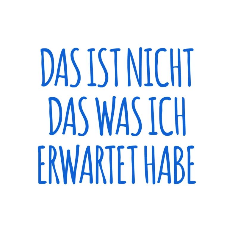 wie unerwartet