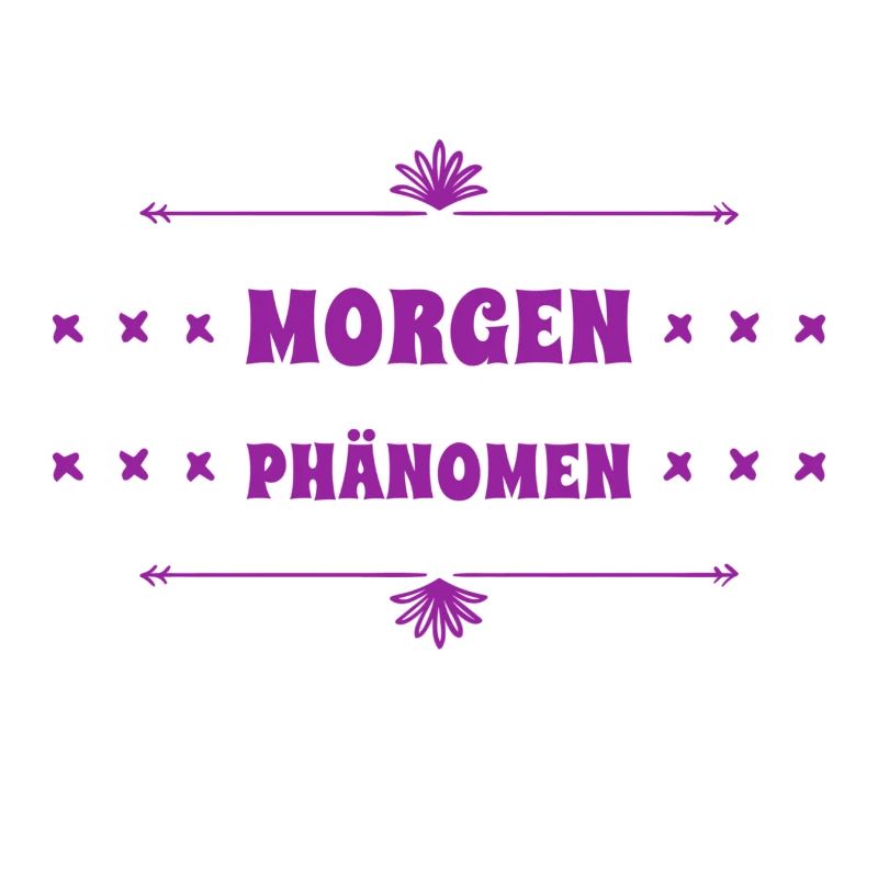 vor dir steht ein Morgenphänomen