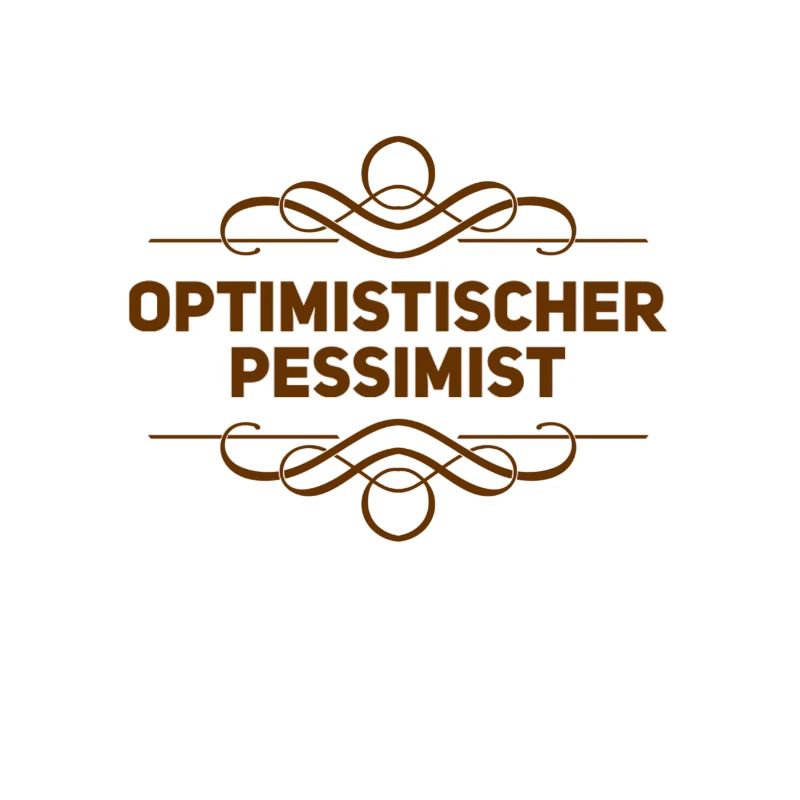 ich mag Pessimismus