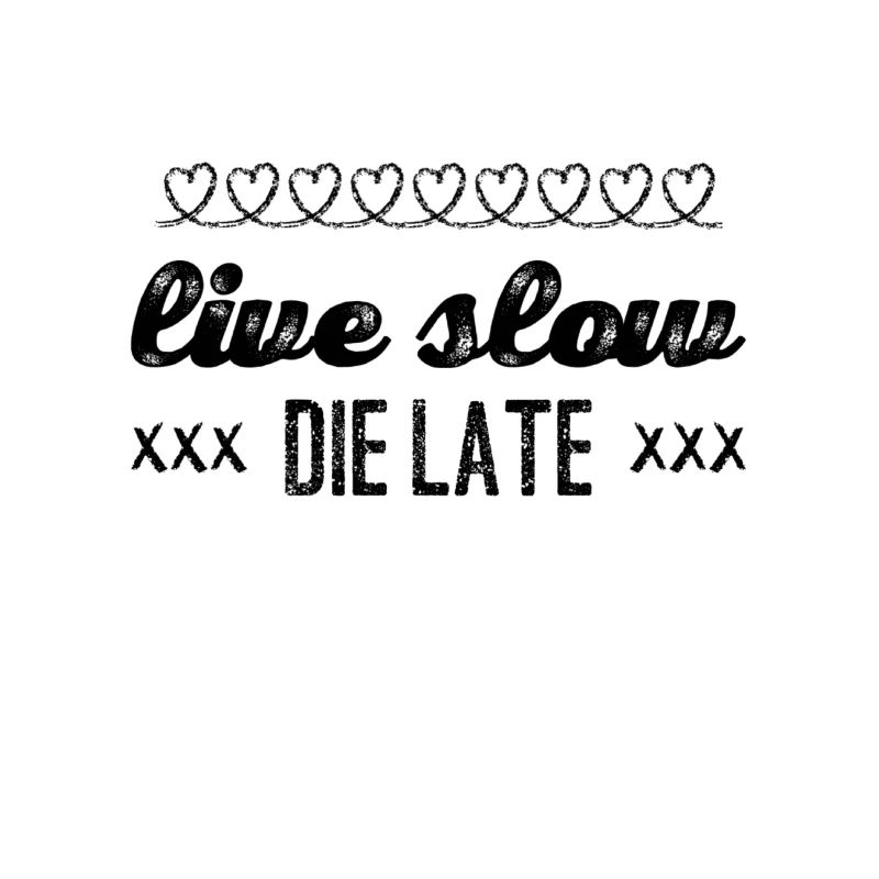live slow
