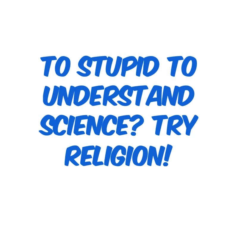 too stupid for science?