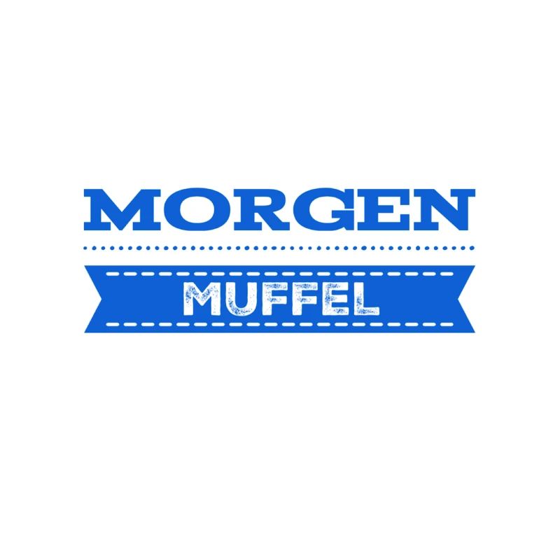 ich bin ein Morgenmuffel