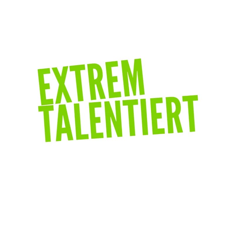 ich habe Talent