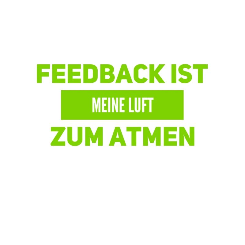 Feedback ist toll