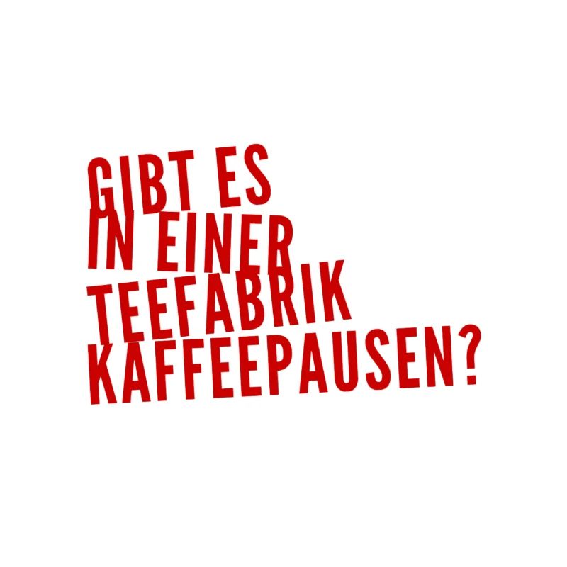 machen die Kaffeepausen?