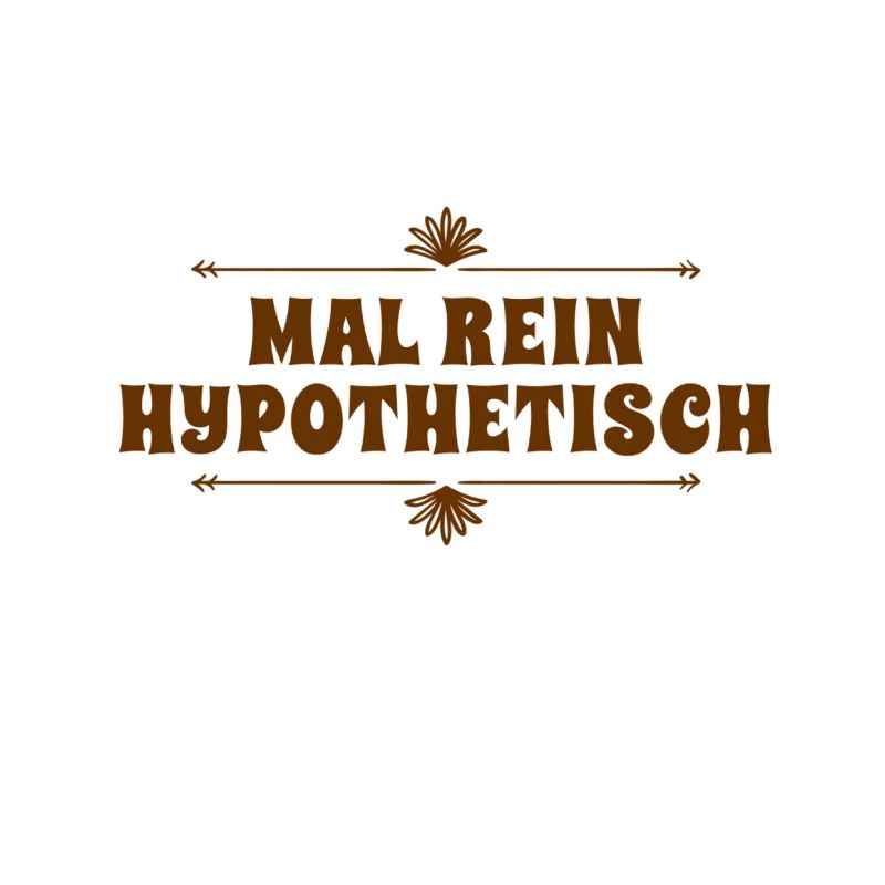ich frage hypothetisch