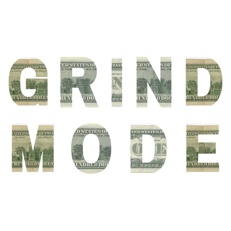 Grind Mode Dollar Bill Texture Motivation