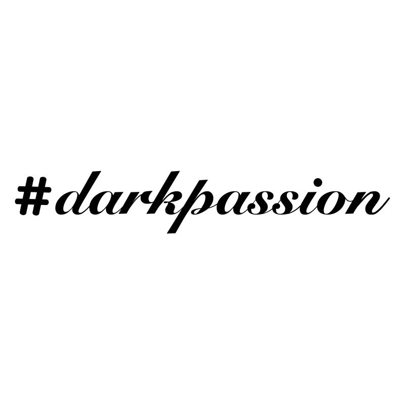 #darkpassion