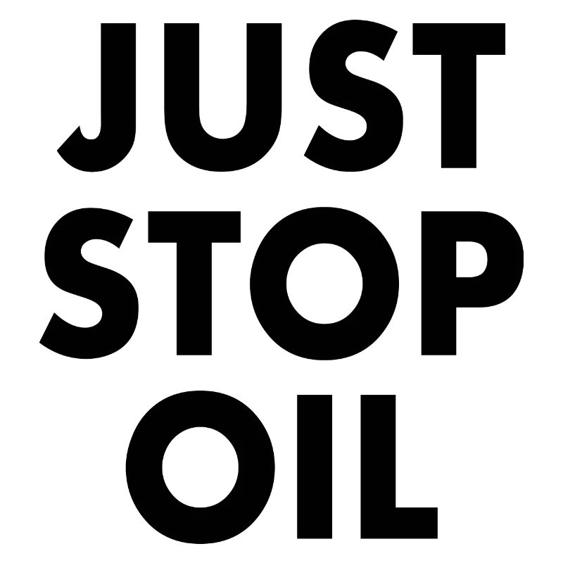 Just stop oil