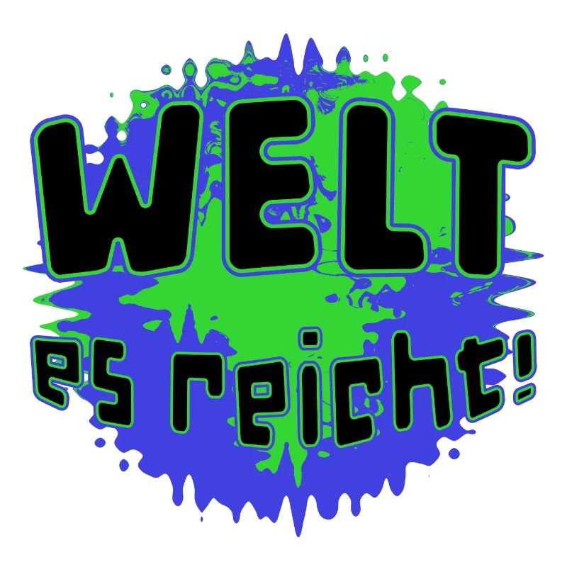 WELT - es reicht!