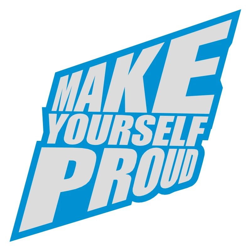 make yourself proud quote