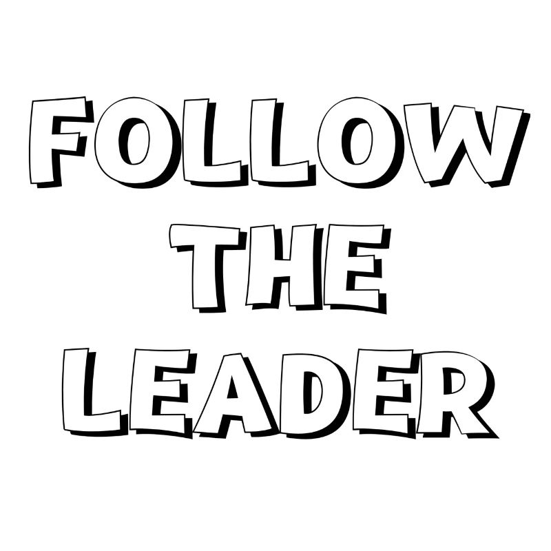 FOLLOW THE LEADER