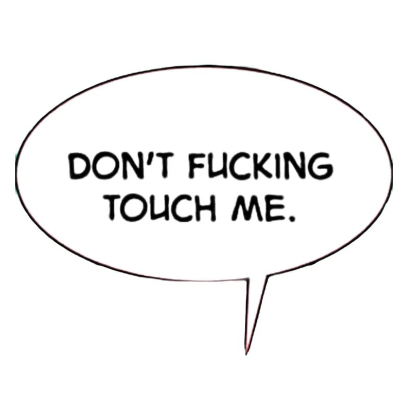 Don't touch me