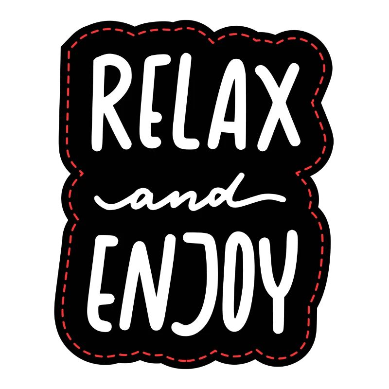 Relax and Enjoy