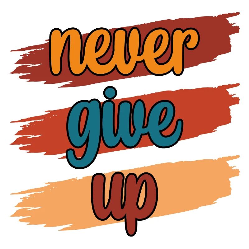 Never Give UP