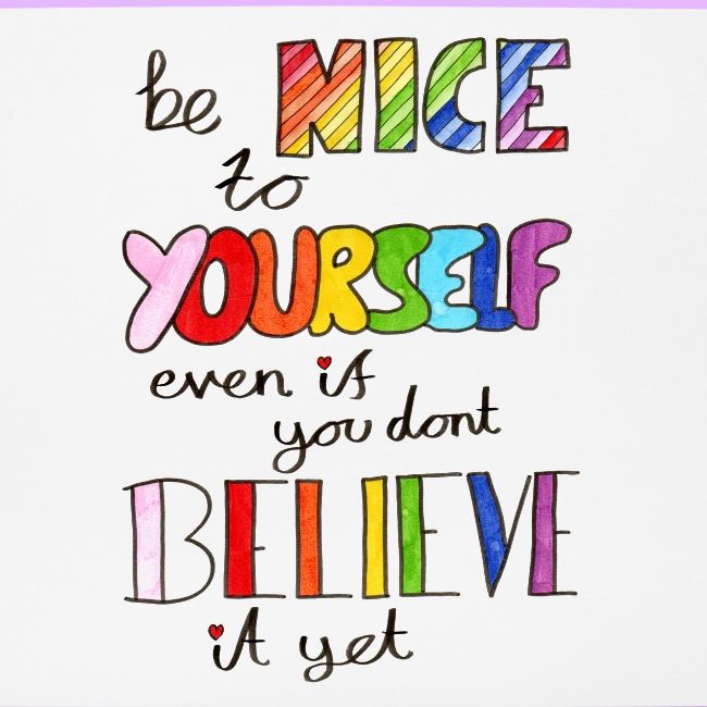 Be Nice To Yourself