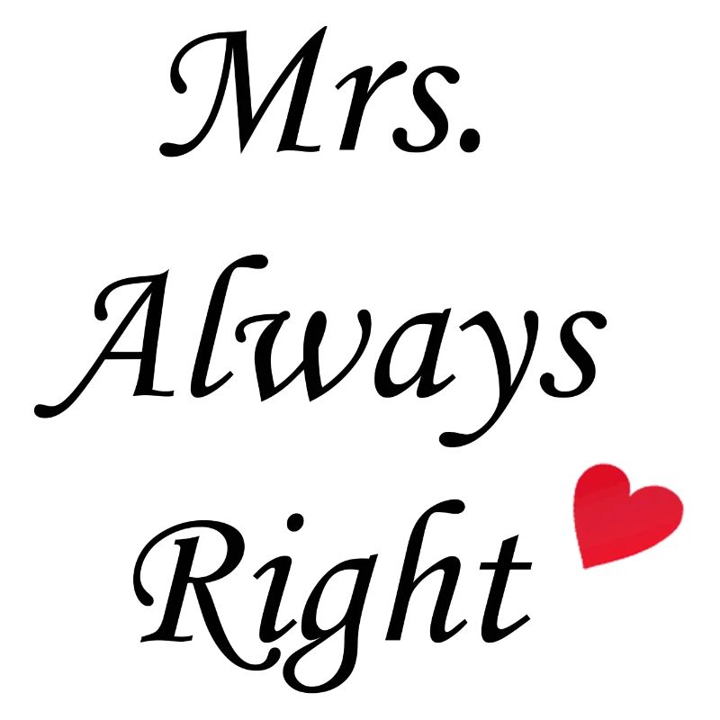 Mrs. Always Right
