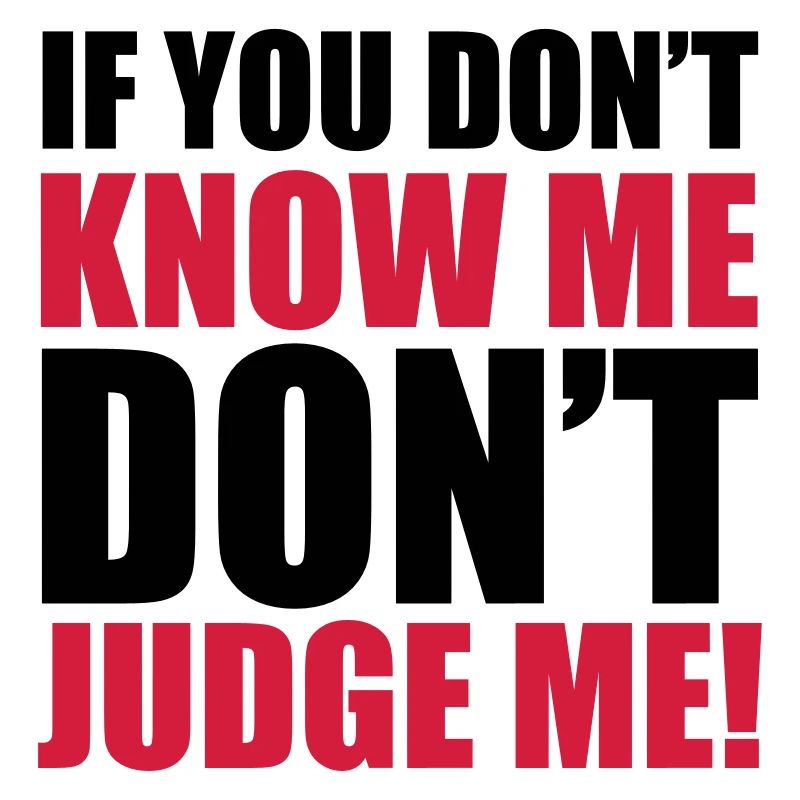Don't Judge Me
