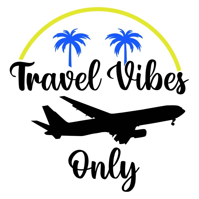 travel vibes only