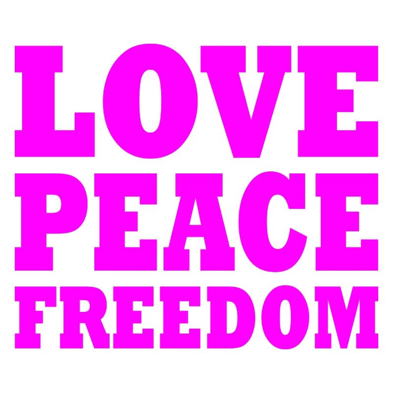 Love peace freedom