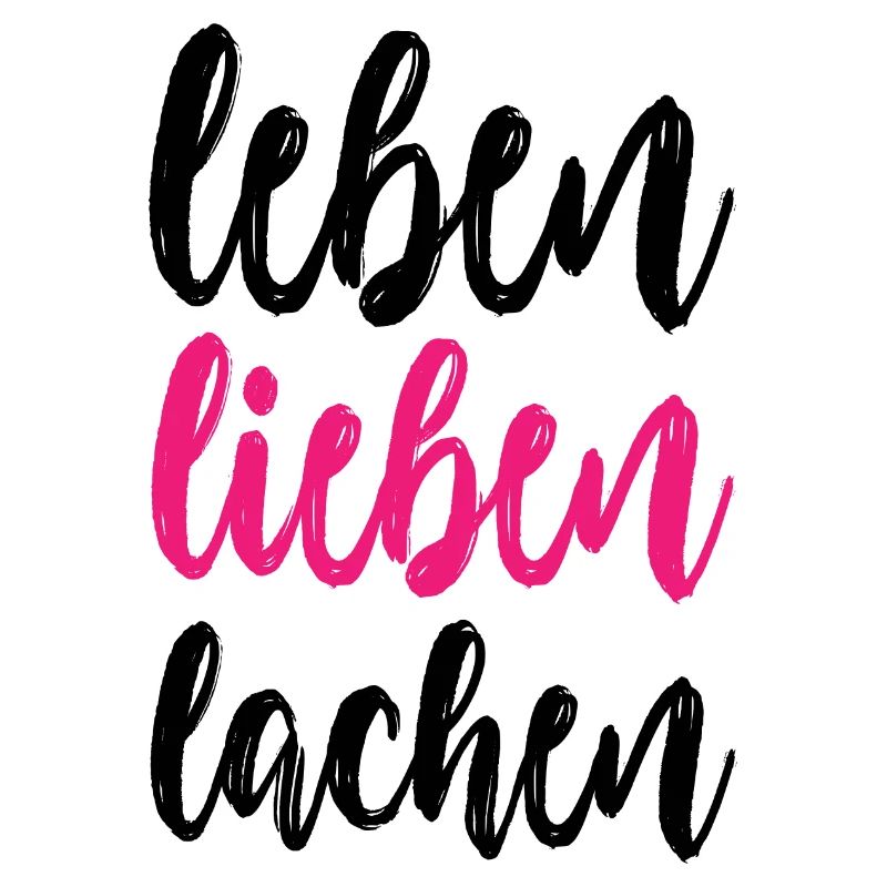 leben lieben lachen