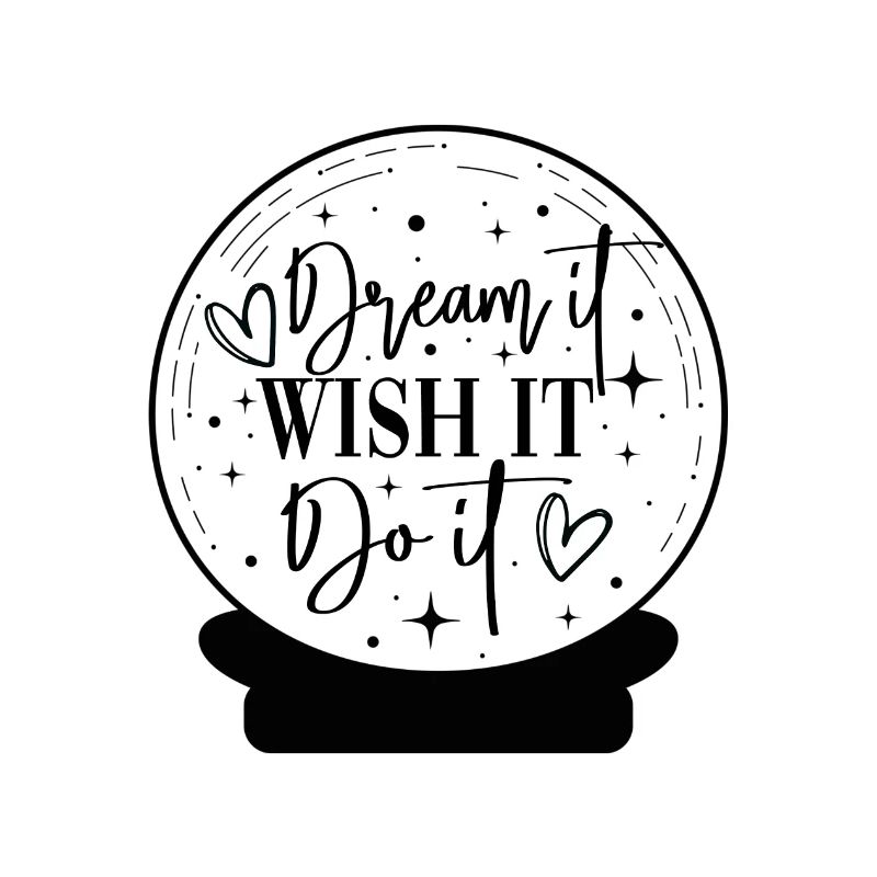 Dream it