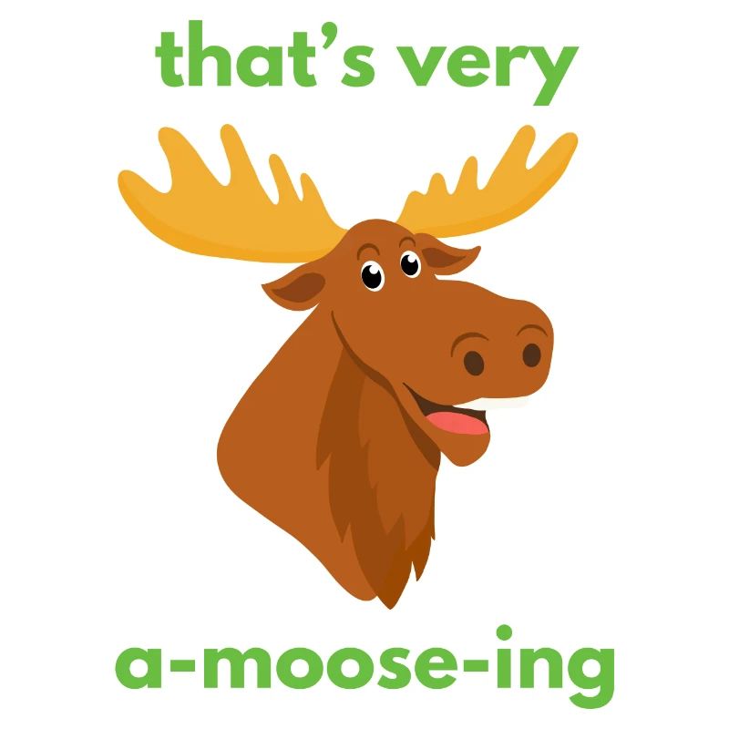 That’s very a-moose-ing