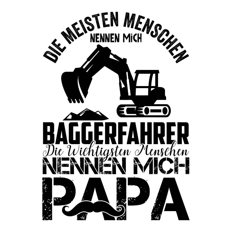 Lustiger Baggerfahrer & Baggerführer Bagger Spruch