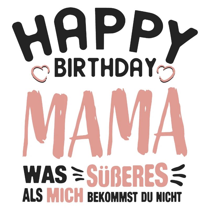 Happy Birthday Mama