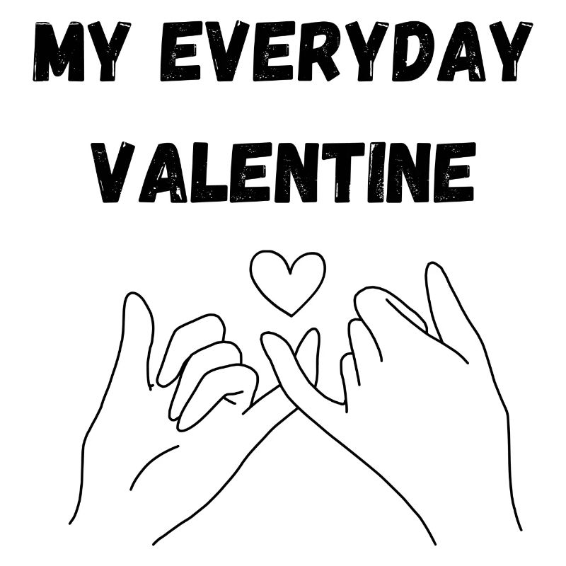 My everyday Valentine