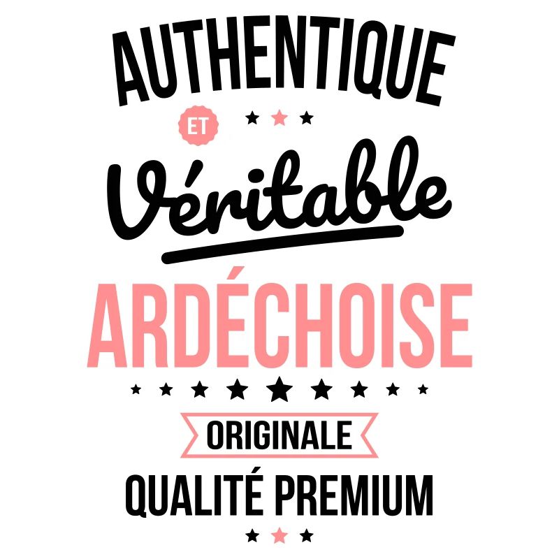 Authentique et véritable Ardéchoise - Originale