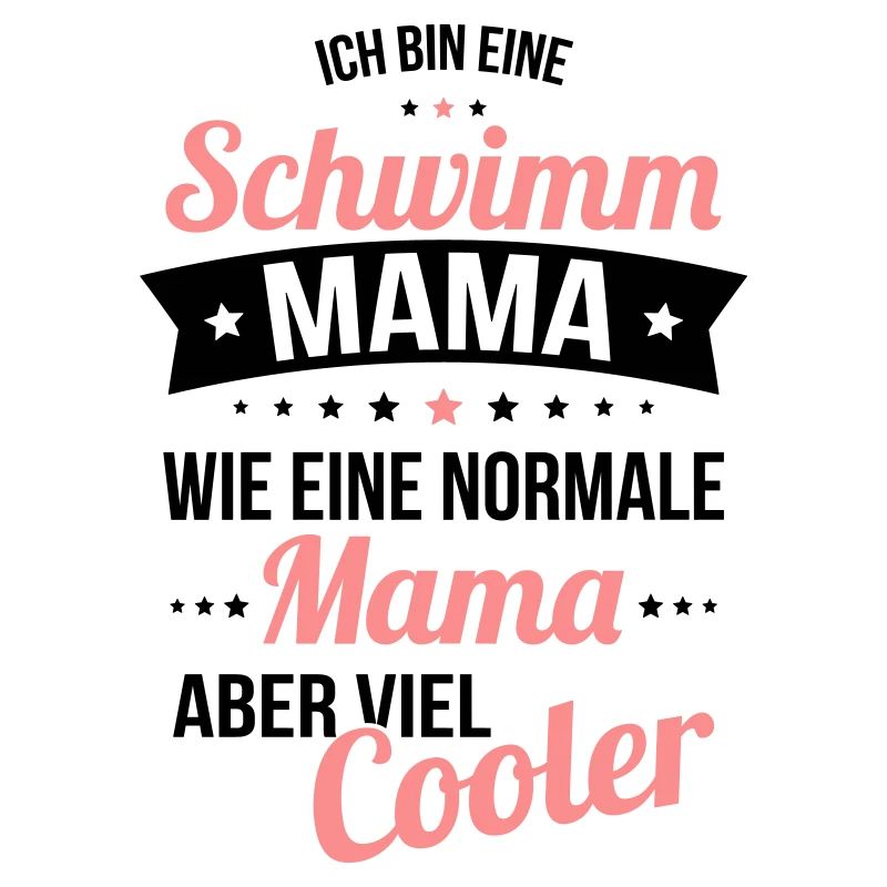 Swim mom like a normal mom much cooler