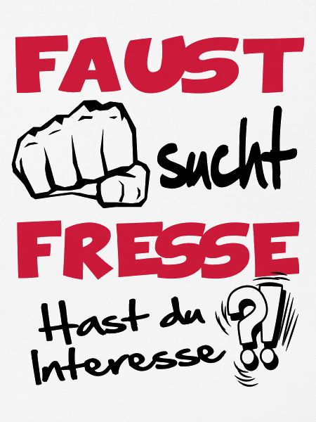 Faust sucht Fresse