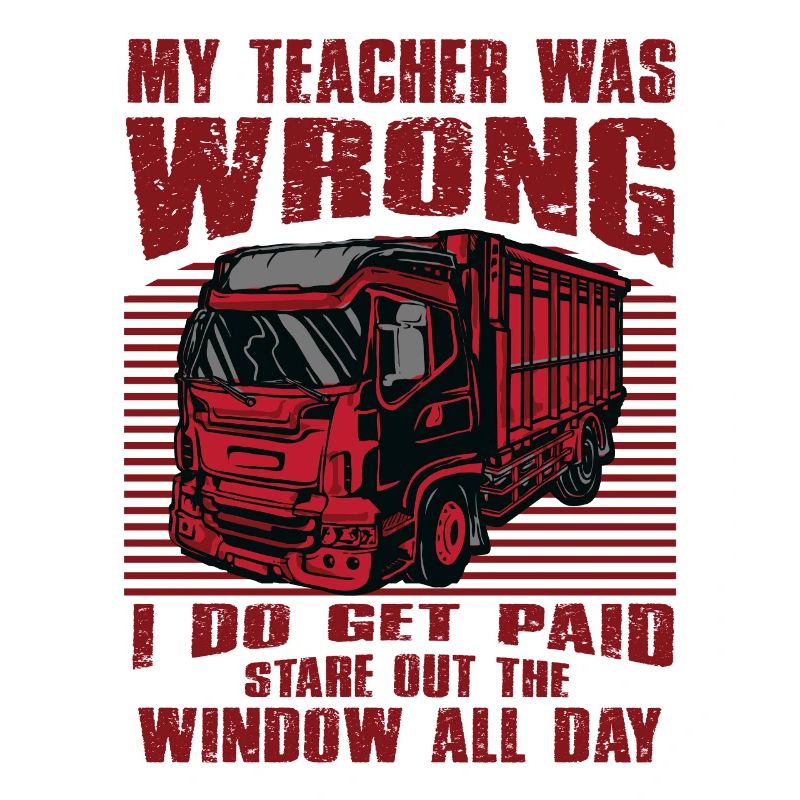 Lastwagenfahrer Spruch & Trucker